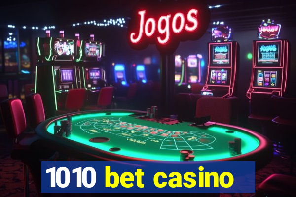 1010 bet casino